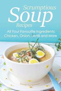 Scrumptious Soup Recipes