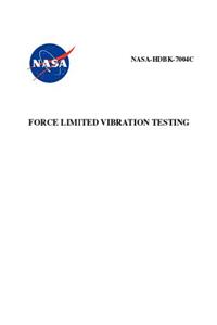 Force Limited Vibration Testing: NASA-HDBK-7004c