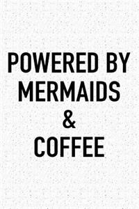 Powered by Mermaids and Coffee