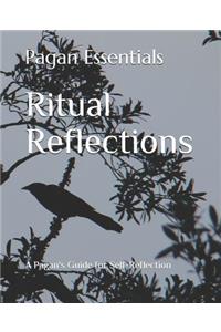 Ritual Reflections