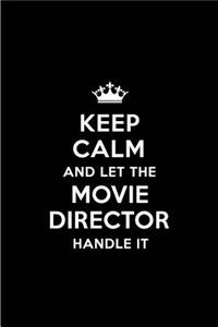 Keep Calm and Let the Movie Director Handle It