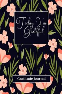 Today I'm Grateful Gratitude Journal
