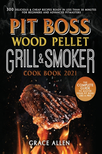 Pit Boss Wood Pellet Grill Cookbook 2021