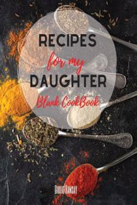 Recipes for my Daughter