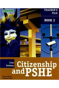 21st Century Citizenship & PSHE: Teacher File Book 2