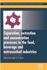 Separation, Extraction and Concentration Processes in the Food, Beverage and Nutraceutical Industries