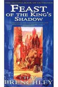 Feast Of The King's Shadow