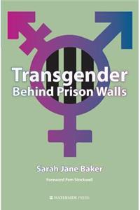 Transgender Behind Prison Walls