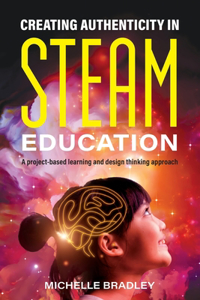 Creating Authenticity in Steam Education