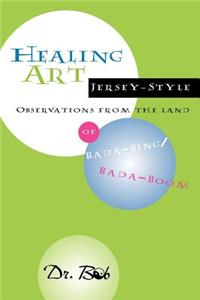 Healing Art Jersey-Style, Observations from the Land of Bada-Bing Bada Boom