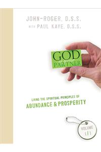 Living the Spiritual Principles of Abundance & Prosperity, Volume 1