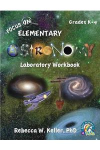 Focus on Elementary Astronomy Laboratory Workbook