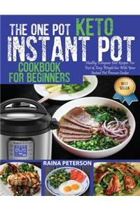 The One Pot Keto Instant Pot Cookbook For Beginners