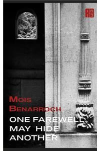 One Farewell May Hide Another