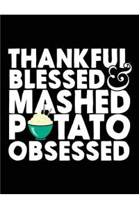 Thankful Blessed Mashed Potato Obsessed