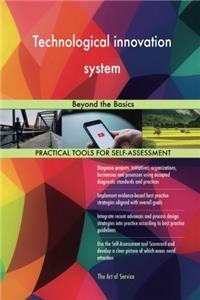 Technological Innovation System: Beyond the Basics