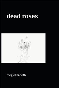 Dead Roses