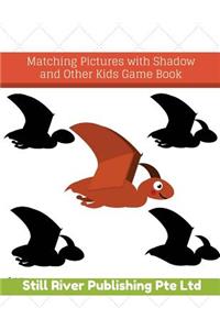Matching Pictures with Shadow and Other Kids Game Book