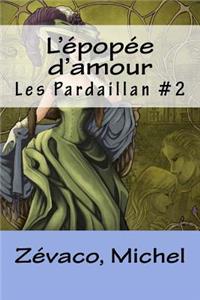 L'épopée d'amour: Les Pardaillan #2