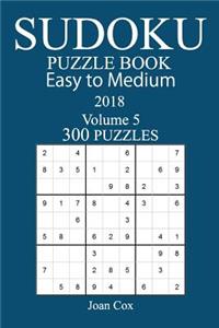 300 Easy to Medium Sudoku Puzzle Book - 2018