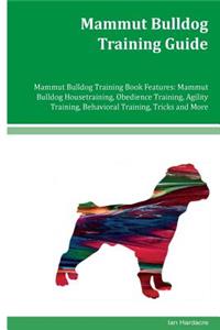 Mammut Bulldog Training Guide Mammut Bulldog Training Book Features