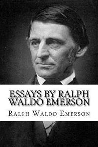 Essays by Ralph Waldo Emerson