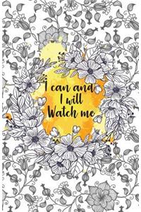 I can and I will Watch me