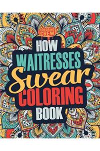 How Waitresses Swear Coloring Book