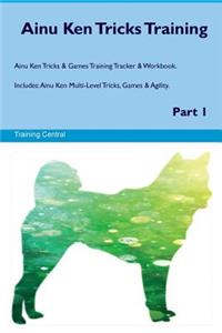 Ainu Ken Tricks Training Ainu Ken Tricks & Games Training Tracker & Workbook. Includes
