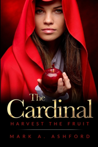 The Cardinal - Harvest the Fruit