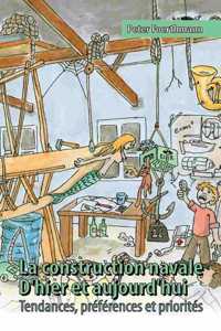 construction navale - D'hier et aujourd'hui Tendances, préférences et priorités