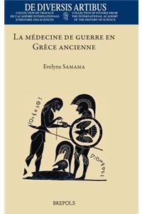 La Medecine de Guerre En Grece Ancienne