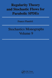 Regularity Theory and Stochastic Flows for Parabolic Ispdes