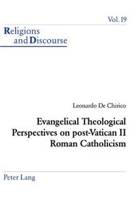 Evangelical Theological Perspectives on post-Vatican II Roman Catholicism