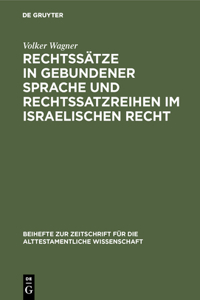 Rechtssätze in gebundener Sprache und Rechtssatzreihen im israelischen Recht