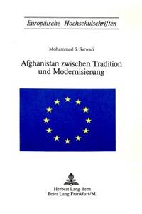 Afghanistan zwischen Tradition und Modernisierung