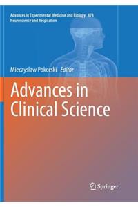 Advances in Clinical Science