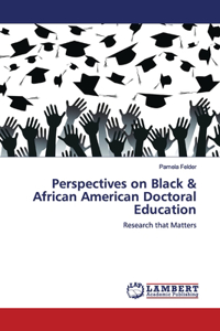 Perspectives on Black & African American Doctoral Education