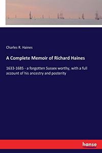 Complete Memoir of Richard Haines