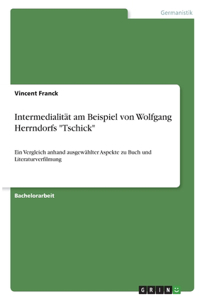 Intermedialität am Beispiel von Wolfgang Herrndorfs Tschick