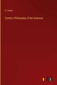 Comte's Philosophy of the Sciences