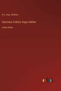 Swenska Folkets Sago-Häfder