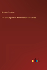 chirurgischen Krankheiten des Ohres