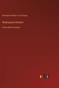 Shakspeare-Studien