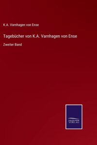 Tagebücher von K.A. Varnhagen von Ense