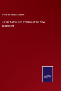 On the Authorized Version of the New Testament