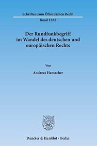 Der Rundfunkbegriff Im Wandel Des Deutschen Und Europaischen Rechts