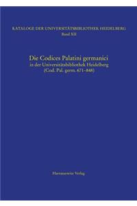 Die Codices Palatini Germanici in Der Universitatsbibliothek Heidelberg (Cod. Pal. Germ. 671-848)