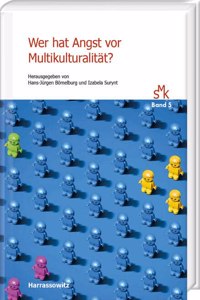Wer Hat Angst VOR Multikulturalitat?
