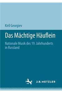 Das Mächtige Häuflein: Nationale Musik Des 19. Jahrhunderts in Russland